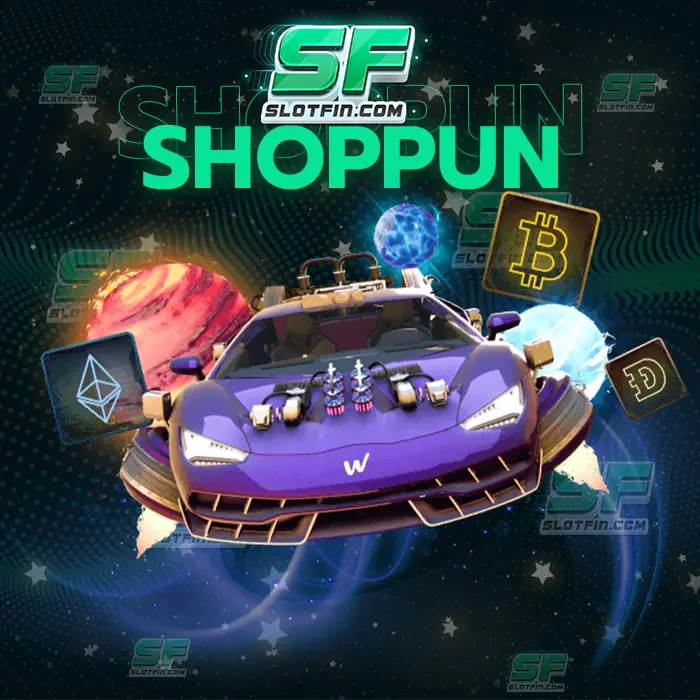 shoppun88 slot วิธีลงทุนและหารายได้ออนไลน์ที่ทำได้ทุกที่ รองรับได้ทุกแพลตฟอร์มในการเล่น